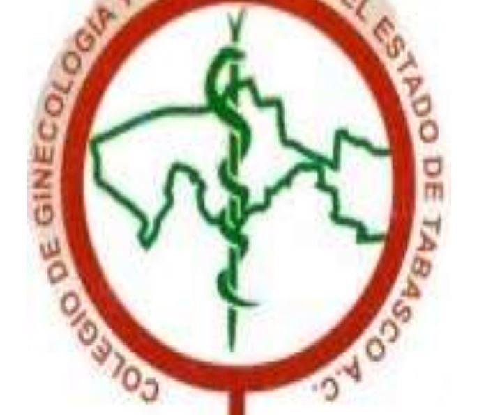 COLEGIO DE GINECOLOGÍA Y OBSTETRICIA DEL ESTADO   DE  TABASCO,  A.C.